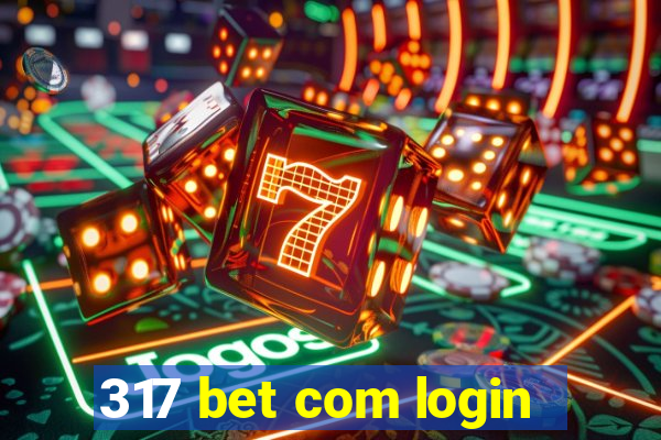 317 bet com login